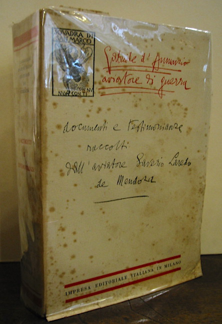 Saverio (documenti e testimonianze raccolti da) Laredo de Mendoza Gabriele D'Annunzio aviatore di guerra 1931 Milano Impresa Editoriale Italiana
